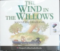 The Wind in the Willows written by Kenneth Grahame performed by Richard Briers on Audio CD (Abridged)